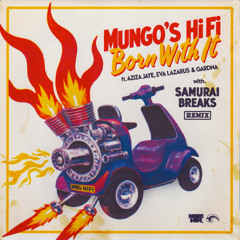Born With it (Samurai Breaks Remix) [feat. Gardna]