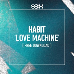 HABIT - Love Machine