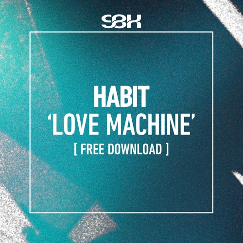 HABIT - Love Machine