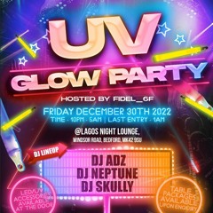 UV GLOW PARTY Lagos Night Lounge 301222 DJ Adz, DJ Neptune, DJ Skully