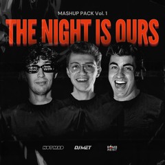 The Night Is Ours Mashup Pack Vol.1 Free Download