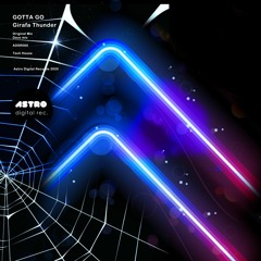 Girafa Thunder   ¨Gotta Go¨