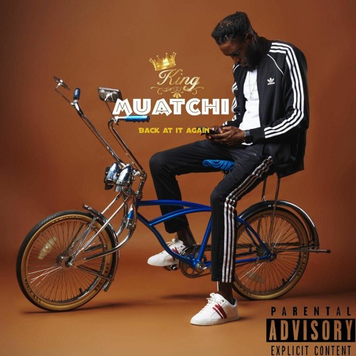 King Muatchi - Back At It again(prod. by TowerBeatz)