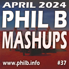 Phil B Mashups #37 "Supermassive Training Season" - 26th April 2024