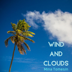 Wind and Clouds