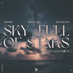 Sky Full Of Stars (feat. LoudNæss)