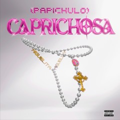 CAPRICHOSA (PAPICHULO)