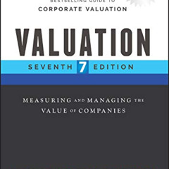 ACCESS PDF 💕 Valuation: Measuring and Managing the Value of Companies (Wiley Finance