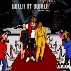 Holla At Gwala [Prod. Fly Melodies & Tokyo SZN]
