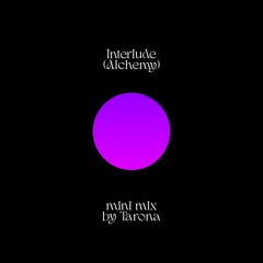 Interlude (Alchemy) - Mini Mix