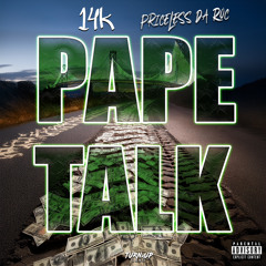 ej14K x Priceless Da ROC - PAPE TALK