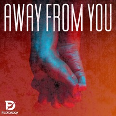 Away From You (Original Mix)