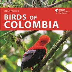 get [PDF] Download Birds of Colombia (Helm Wildlife Guides)