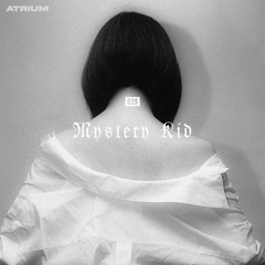 ATRIUM CAST 025: MYSTERY KID