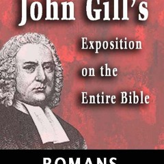 Read ❤️ PDF John Gill's Exposition on the Entire Bible-Book of Romans by  John Gill