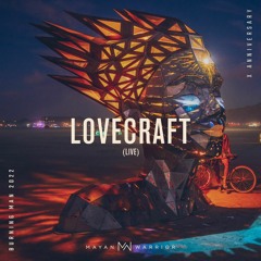 Lovecraft (live) - Mayan Warrior - Burning Man 2022