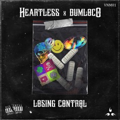 Heartless & Bumloco - Losing Control