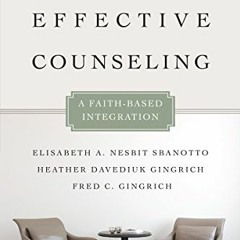 [ACCESS] EPUB 💘 Skills for Effective Counseling: A Faith-Based Integration (Christia