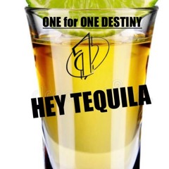 HEY TEQUILA