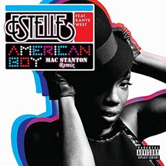 American Boy - Estelle Feat.Kanye West(Mac Stanton Remix)