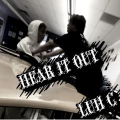 hear it out>(Luh c)
