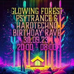 Live @ Glowing Forest Birthday Rave 30.09.23