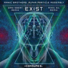 Manic Brothers, Alpha Particle Assembly - Exist (Dani Sbert Remix) - CSMD118