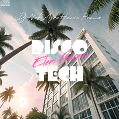 Eleni Foureira - Disco Tech (Dj Nek Afro House Remix)