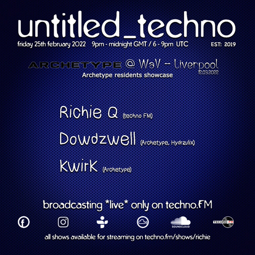 untitled_techno *live* on techno FM Archetype Residents Special with Betty Bloop, Dowdzwell & KwirK