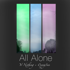 All Alone (+Yr Nxthing)