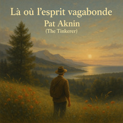 Là, où l'Esprit Vagabonde