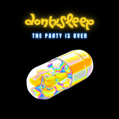 The Party Is Over