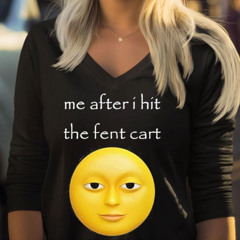 Me After I Hit The Fent Cart Moon Shirt