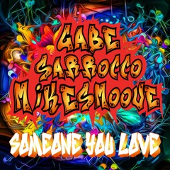 GABE x Sarrocco x Mike Smoove - Someone You Love (Anything Can Happen Saint Jhn Remix)
