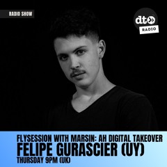 FlySession 046 | AH Digital Takeover mix by Felipe Gurascier (UY)