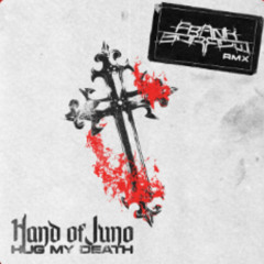 Hand of Juno - Hug My Death (Franksorrow Remix)
