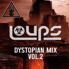 LOUPS - DYSTOPIAN MIX 2 - OCT/NOV 2024
