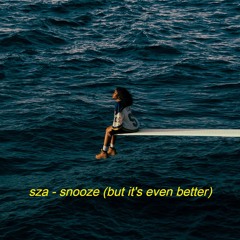 SZA - Snooze (but it's even better)