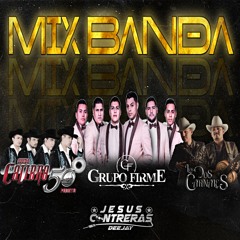 Mix Bandas ( Los Dos Carnales, Grupo Firme, Calibre 50 ) - Prod Jesus Contreras Dj