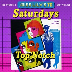 MISS LILY'S SATURDAYS 6.3.23 @DJTOPNOTCHNY