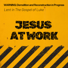 Jesus At Work: Part 5, Zacchaeus' Transformation W/ Sharyn Dowd