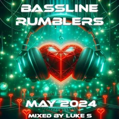 Bassline Rumblers May 2024 Mixed By Luke S