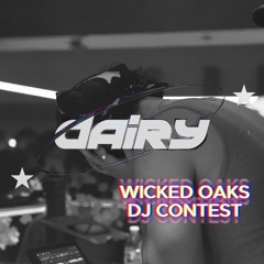 WICKED OAKS DJ CONTEST SET