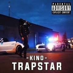 Kino - Trapstar