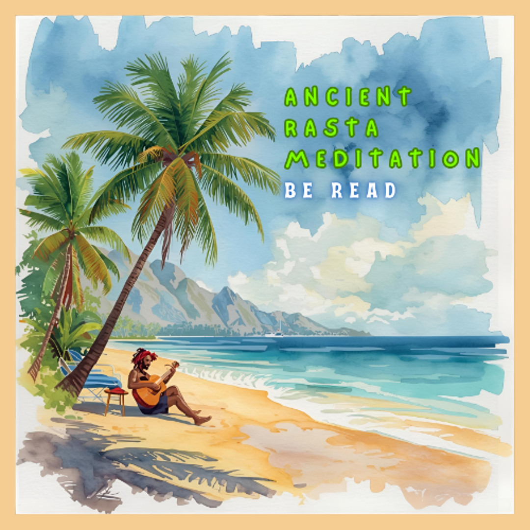 Stream Ancient Rasta Meditation by Be Read | Listen online for free on ...