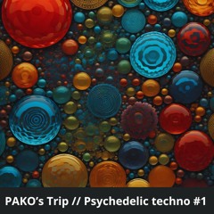 Pako's Trip #2 // Psychedelic Techno