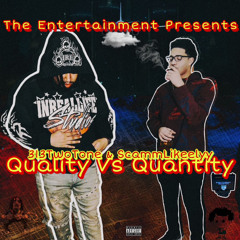 313TwoTone: Quality Vs Quantity ( Feat ScammLikeelyy )