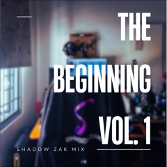 Shadow Zak - The Beginning Vol.1 (Mix)