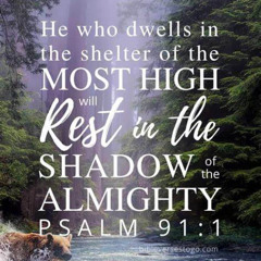 Revisiting Psalm 91 - Safe in the presence of God