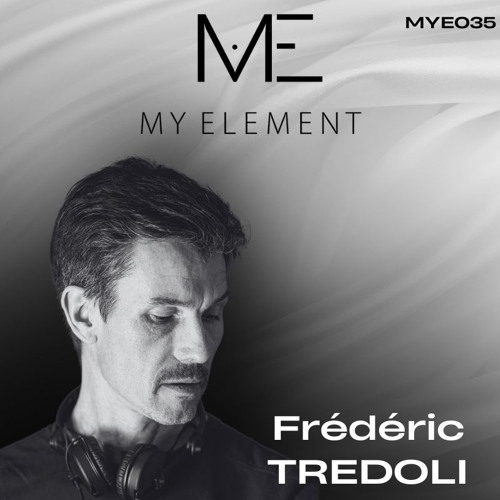 MYE035 - Presents... Frédéric TREDOLI - Downtempo Set